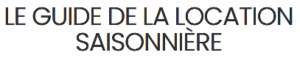 guide de la location saisonnière